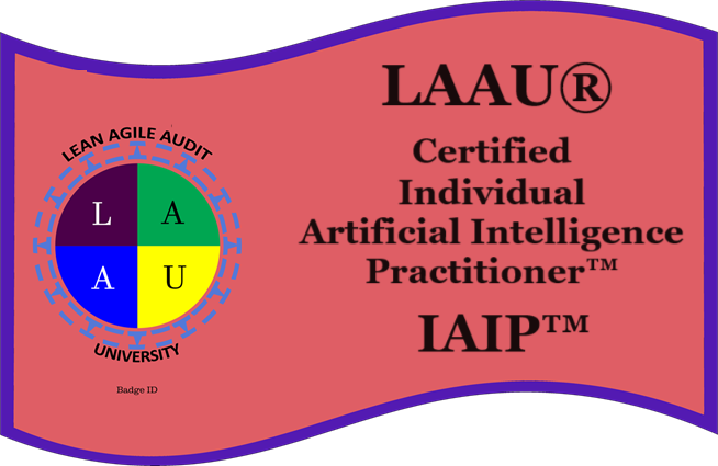 Be an LAAU certified IAIP to leverage the power of Individual Artificial Intelligence Practitioner in your work.